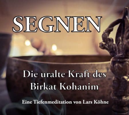„Segnen“ – Die uralte Kraft des Birkat Kohanim