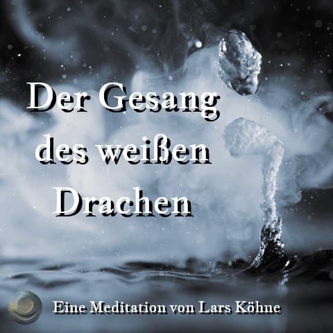 Der Gesang des weißen Drachen